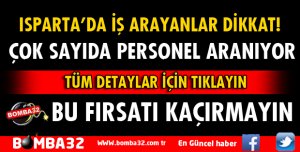 ISPARTA'DA İŞ ARAYANLAR DİKKAT! 