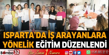 Isparta'da iş arayanlara yönelik eğitim düzenlendi