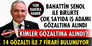 ISPARTA'DA İŞTE GÖZALTINA ALINAN İŞ ADAMLARI!