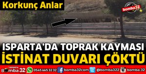 ISPARTA'DA İSTİNAT DUVARI ÇÖKTÜ