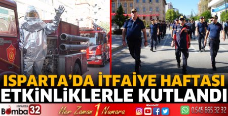 Isparta'da İtfaiye Haftası etkinliklerle kutlandı