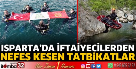 Isparta'da itfaiyecilerden nefes kesen tatbikatlar