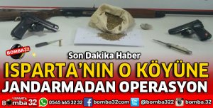 ISPARTA'DA JANDARMADAN OPERASYON