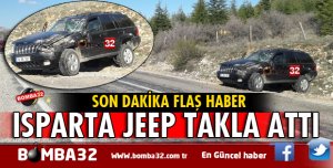 ISPARTA'DA JEEP TAKLA ATTI  İŞTE DETAYLAR 