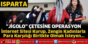 ISPARTA'DA JİGOLO OPERASYONU