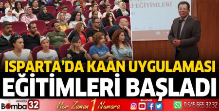 Isparta'da Kaan Uygulaması Eğitimleri başladı