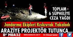ISPARTA'DA KAÇAK AVCILARA ŞOK