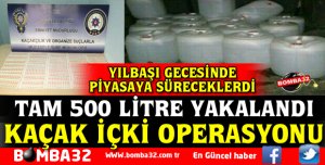 ISPARTA'DA KAÇAK İÇKİ OPERASYONU