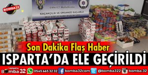 ISPARTA'DA KAÇAK SİGARA OPERASYONU