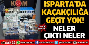Isparta'da kaçakçılığa geçit yok