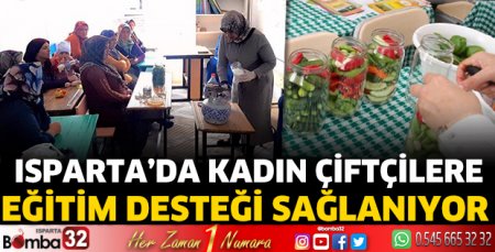 Isparta'da kadın çiftçilere eğitim desteği