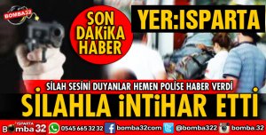 ISPARTADA KALDIĞI APARTTA SİLAH İLE İNTİHAR ETTİ