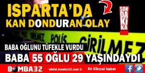 ISPARTA'DA KAN DONDURAN OLAY 