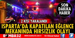 ISPARTA'DA KAPATILAN EĞLENCE MEKANINDA HIRSIZLIK