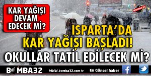 ISPARTA'DA KAR YAĞIŞI BAŞLADI
