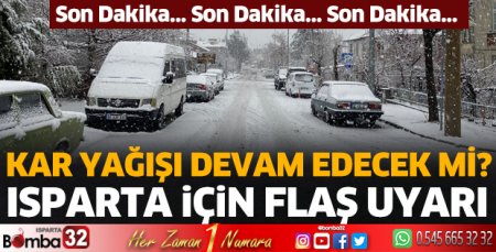 Isparta'da kar yağışı devam edecek mi?