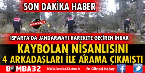 Isparta'da kaybolan nişanlısını aramaya giden kadın 4 arkadaşıyla kayboldu