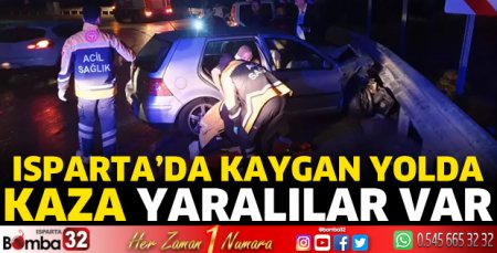 Isparta'da kaygan yolda kaza