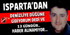 Isparta'da Kayıp aranıyor