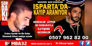 ISPARTA'DA KAYIP ARANIYOR