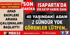 ISPARTA'DA KAYIP ARANIYOR