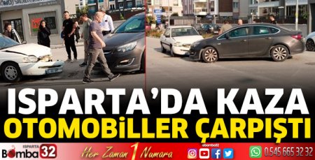 Isparta'da kaza otomobiller çarpıştı