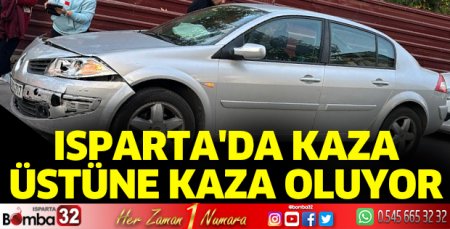 Isparta'da kaza üstüne kaza