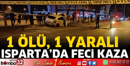 Isparta'da kazada 1 ölü, 1 yaralı