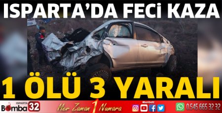Isparta'da kazada 1 ölü 3 yaralı