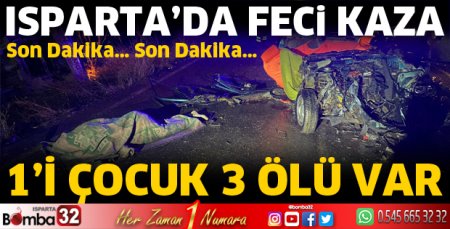 Isparta'da kazada 3 kişi hayatını kaybetti