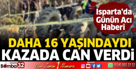 Isparta'da kazada hayatını kaybetti