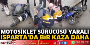 Isparta'da kazada motosiklet sürücüsü yaralandı