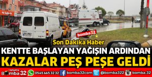 ISPARTA'DA KAZALAR PEŞ PEŞE GELDİ