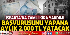 Isparta'da kentsel dönüşüm kira yardımı artırıldı