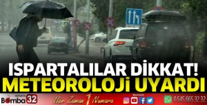 Isparta'da ki Kuvvetli Yağışlara Dikkat