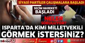 Isparta'da kimi milletvekili görmek istersiniz?