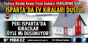 ISPARTA'DA KİRALAR DÜŞTÜ!