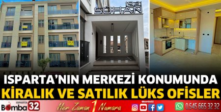 Isparta'da kiralık ve satılık lüks ofisler