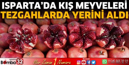 Isparta'da kış meyveleri tezgahlarda yerini aldı