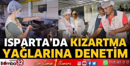 Isparta'da kızartma yağlarına denetim