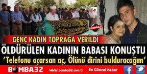 ISPARTA'DA KOCASI TARAFINDAN ÖLDÜRÜLEN KADIN TOPRAĞA VERİLDİ