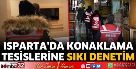 Isparta'da konaklama tesislerine sıkı denetim