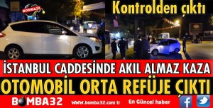 ISPARTA'DA KONTROLDEN ÇIKAN OTOMOBİL ORTA REFÜJE ÇIKTI