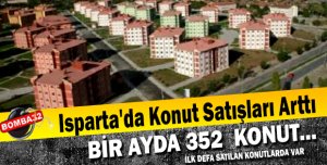 Isparta'da Konut Satışları Arttı
