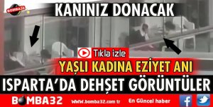 ISPARTA'DA KORKUNÇ GÖRÜNTÜLER
