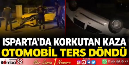 Isparta'da korkutan kaza