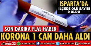ISPARTADA KORONAVİRÜS 1 CAN DAHA ALDI