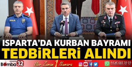 Isparta'da Kurban Bayramı tedbirleri alındı
