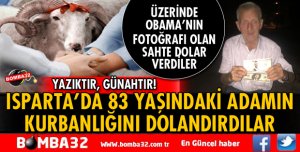 ISPARTA'DA KURBAN SATICISI DOLANDIRILDI