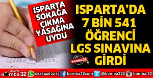 ISPARTA'DA LGS SINAVI SONA ERDİ